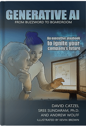 GENERATIVE AI: FROM BUZZWORD TO BOARDROOM: An executive playbook to ignite your company’s future