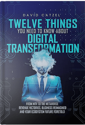 Twelve Things You Need to Know About Digital Transformation